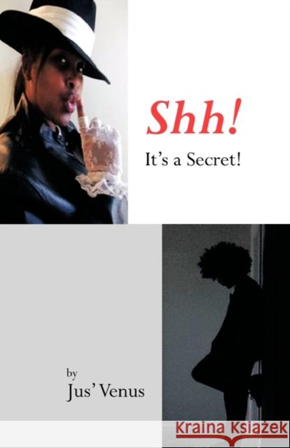 Shh! It's a Secret! Jus' Venus 9781426955686 Trafford Publishing