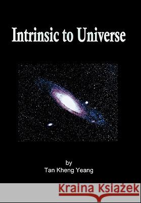Intrinsic to Universe Kheng Yeang Tan 9781426955747