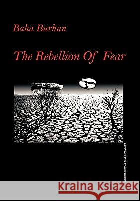 The Rebellion of Fear Baha Burhan 9781426956171