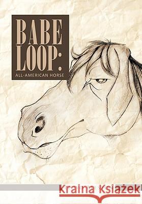 Babe Loop: All-American Horse Beeston, Lloyd 9781426956881