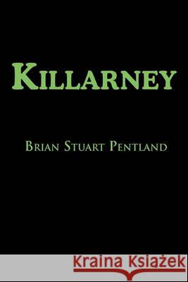 Killarney Brian Stuart Pentland 9781426957857 Trafford Publishing