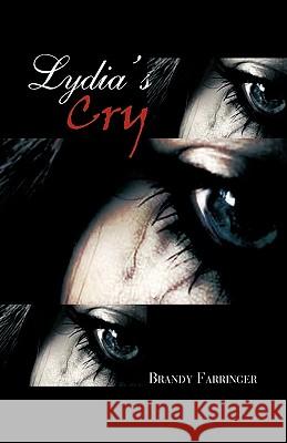 Lydia's Cry Brandy Farringer 9781426957918 Trafford Publishing