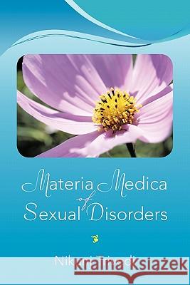 Materia Medica of Sexual Disorders Nikunj Trivedi 9781426958267