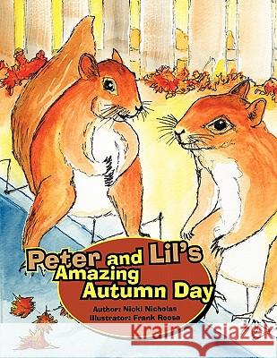 Peter and Lil's Amazing Autumn Day Nicki Nicholas 9781426960475