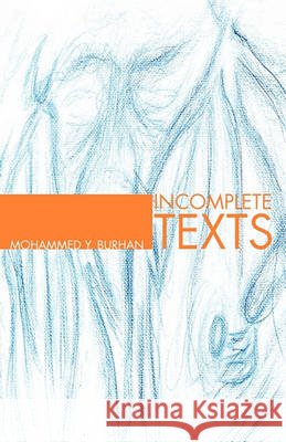Incomplete Texts Mohammed Y. Burhan 9781426962141
