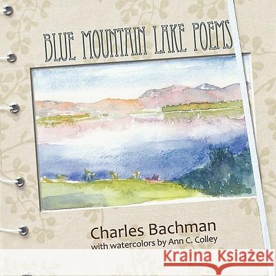 Blue Mountain Lake Poems Charles R. Bachman 9781426962288