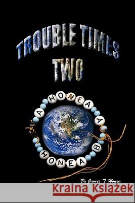 Trouble Times Two James T. Honea 9781426962417