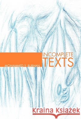 Incomplete Texts Mohammed Y. Burhan 9781426962561