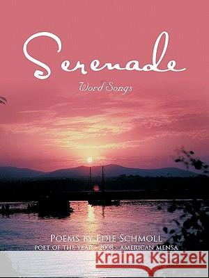 Serenade: Word Songs Schmoll, Edie 9781426963001