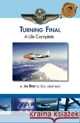 Turning Final, a Life Complete Jim Ree 9781426963193 Trafford Publishing