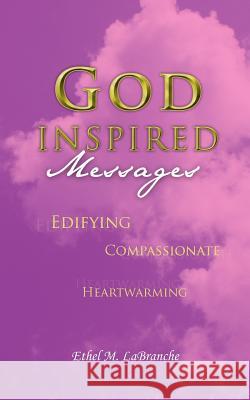 God-Inspired Messages Ethel M. Labranche 9781426965647 Trafford Publishing
