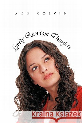 Lovely Random Thoughts Ann Colvin 9781426966415