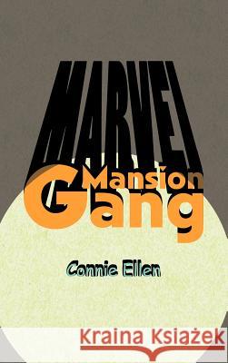 Marvel Mansion Gang Ellen, Connie 9781426966668 Trafford Publishing