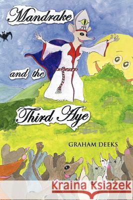 Mandrake and the Third Aye Graham Deeks   9781426969805 Trafford Publishing