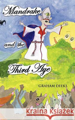 Mandrake and the Third Aye Graham Deeks   9781426970252 Trafford Publishing