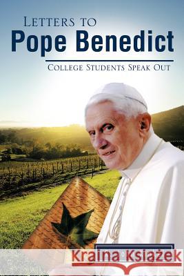 Letters to Pope Benedict: College Students Speak Out Kinkel, R. John 9781426974311 Trafford Publishing