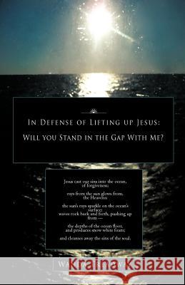 In Defense of Lifting Up Jesus: Will You Stand in the Gap with Me? Treadway, Wanda 9781426975554