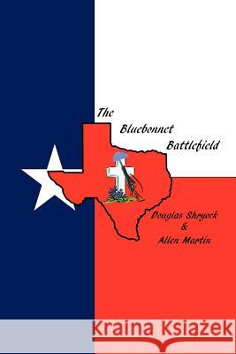 The Bluebonnet Battlefield Doug Shryock Allen Martin 9781426982170