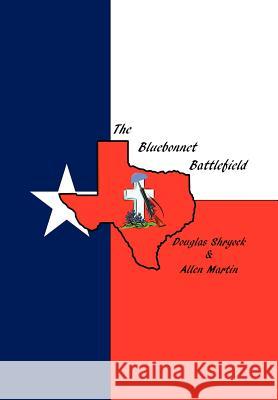 The Bluebonnet Battlefield Doug Shryock Allen Martin 9781426982194