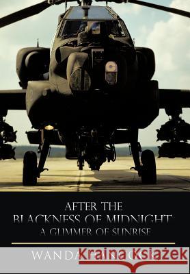After the Blackness of Midnight, A Glimmer of Sunrise Wanda Hancock 9781426982583 Trafford Publishing