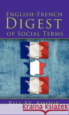 An English - French Digest of Social Terms Bill S 9781426991288 Trafford Publishing