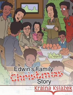 Edwin's Family Christmas Story Eric S. Franklin 9781426991318