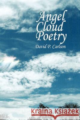 Angel Cloud Poetry David P. Carlson 9781426993626