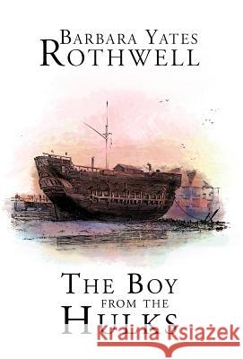 The Boy from the Hulks Rothwell, Barbara Yates 9781426994142