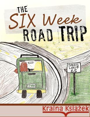 The Six Week Road Trip Susan Clout 9781426994593