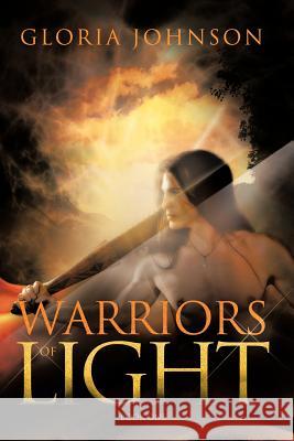 Warriors of Light: Book One Johnson, Gloria 9781426995392