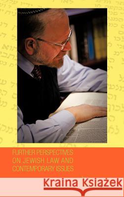 Further Perspectives on Jewish Law and Contemporary Issues Wayne Allen 9781426995538