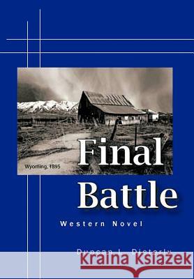 Final Battle Duncan L. Dieterly 9781426996252 Trafford Publishing