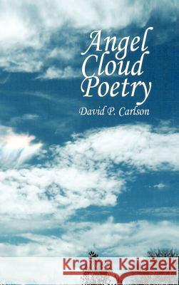 Angel Cloud Poetry David P. Carlson 9781426997068