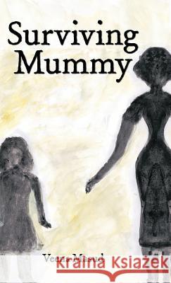 Surviving Mummy Veena Masud 9781426997464 Trafford Publishing