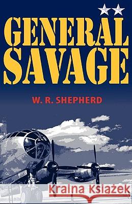 General Savage W. Richard Shepherd 9781426998058