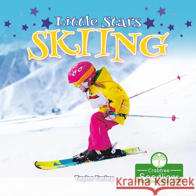 Little Stars Skiing Taylor Farley 9781427129857 