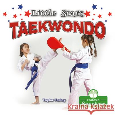 Little Stars Taekwondo Taylor Farley 9781427129895 