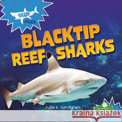 Blacktip Reef Sharks Julie K. Lundgren 9781427158253 Crabtree Seedlings
