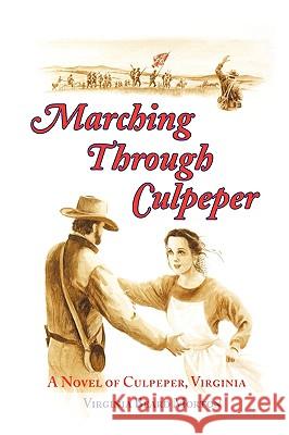 Marching Through Culpeper Virginia Beard Morton 9781427634757 Edgehill Books