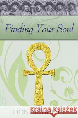 Finding Your Soul Don Durrett 9781427651907 Ecko House Publishing