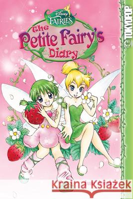 Disney Manga: Fairies - The Petite Fairy's Diary: Volume 3 Asuka, Jun 9781427857026