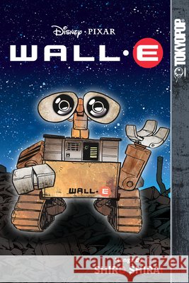 Disney Pixar Manga: Wall-E Shiro Shirai Shiro Shirai 9781427857712