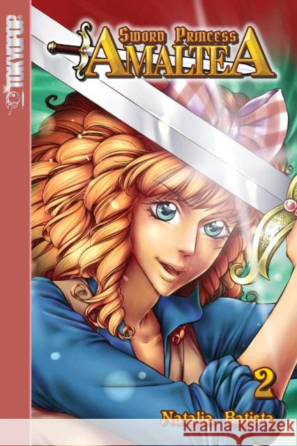 Sword Princess Amaltea, Volume 2 (English): Volume 2 Batista, Natalia 9781427859211