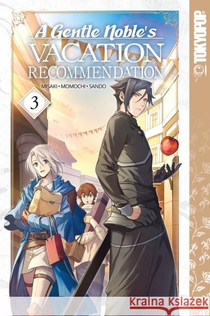 A Gentle Noble's Vacation Recommendation, Volume 3 Momochi                                  Misaki                                   Sando 9781427867513 TokyoPop