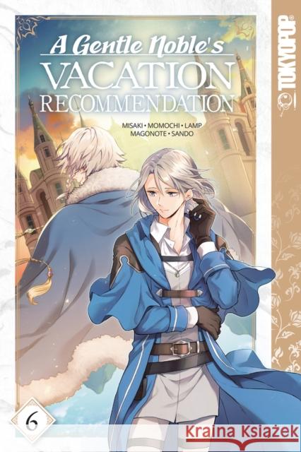 A Gentle Noble's Vacation Recommendation, Volume 6: Volume 6 Misaki 9781427872579 Tokyopop Press Inc