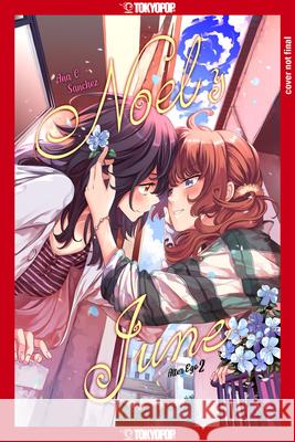 Alter Ego 2: Noel & June Ana C. Sanchez 9781427876638 Tokyopop Press Inc
