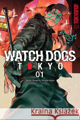 Watch Dogs Tokyo, Volume 1 Seiichi Shirato 9781427876645