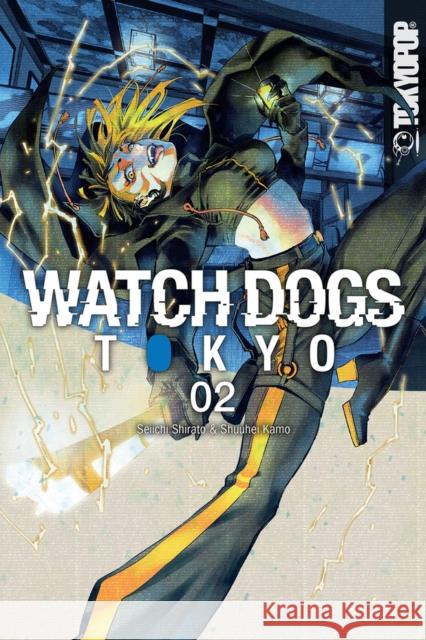 Watch Dogs Tokyo, Volume 2 Seiichi Shirato                          Shuuhei Kamo 9781427877222