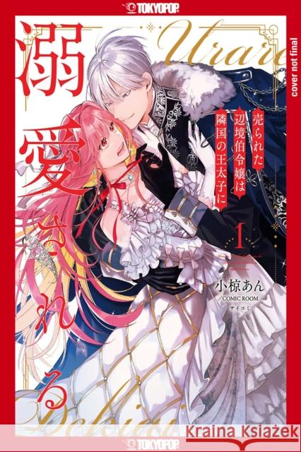 The Margrave's Daughter & the Enemy Prince, Volume 1 An Ogura 9781427880604 Lovelove