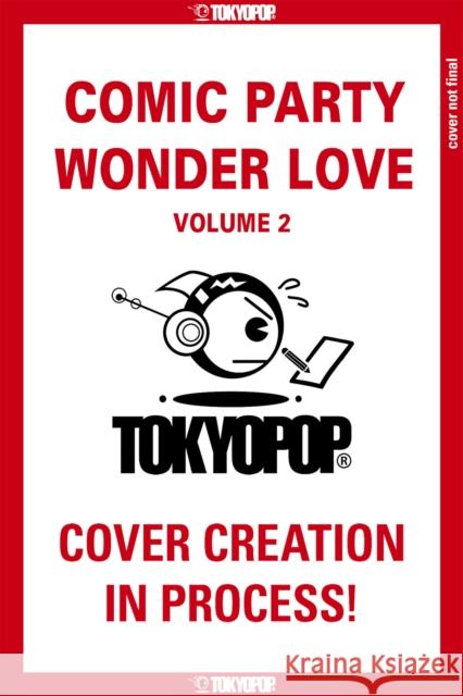 Comic Party Wonder Love, Volume 2 Deco Yamano 9781427880697